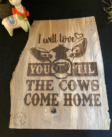 Til the Cows Come Home' - Engraved Wood Decor